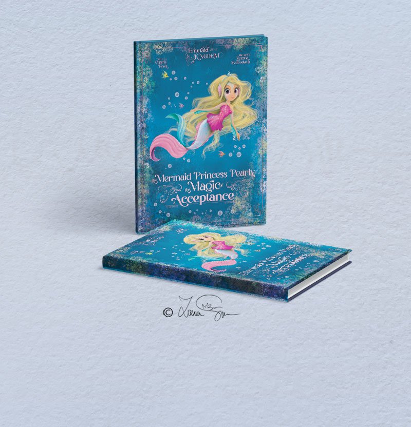 The Mermaid Princess Pearly: The Magic of Acceptance (Emerald Kingdom) / Charly Froh