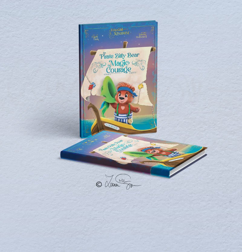 Pirate Billy-Bear: The Magic of Courage (Emerald Kingdom) / Charly Froh